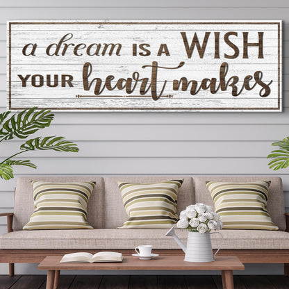 A Dream Is A Wish Your Heart Makes Inspirational Sign